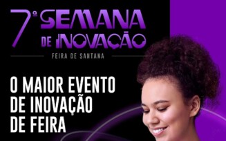 Sebrae promove 7ª edição da Semana de Inovação com programação gratuita em Feira de Santana