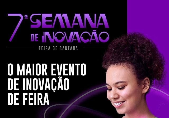 Sebrae promove 7ª edição da Semana de Inovação com programação gratuita em Feira de Santana