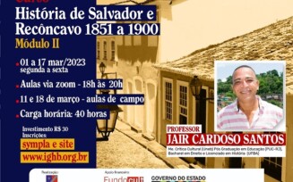 Inscrições abertas para módulo II do Curso História de Salvador e do Recôncavo