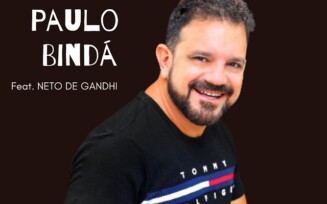 Paulo Bindá lança música “Micareta Amor” com participação de Neto de Gandhi