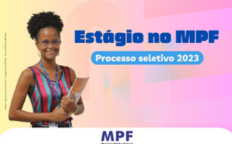 MPF lança edital de seleção para estágio em 11 unidades na Bahia