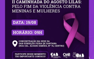 II Caminhada do agosto lilás será realizada pelo fim da violência contra a mulher em Feira de Santana